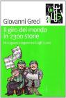 Il giro del mondo in 2300 storie. Per ragazze e ragazzi dai 6 agli 11 anni