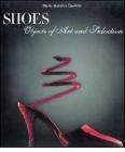 Scarpe. Oggetti d'arte e di seduzione. Ediz. inglese