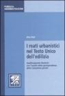I reati urbanistici nel Testo Unico dell'edilizia. Analiticamente illustrati con l'ausilio della giurisprudenza della Cassazione penale