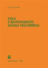 Etica e responsabilità sociale nell'impresa Etica e responsabilità sociale nell'impresa