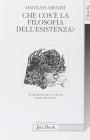 Che cos'� la filosofia dell'esistenza?