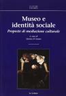 Museo e identit� sociale. Proposte di mediazione culturale