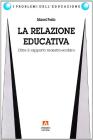 La relazione educativa. Oltre il rapporto maestro-scolaro