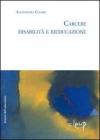 Carcere. Disabilit� e rieducazione