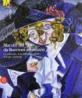 Maestri del '900: da Boccioni a Fontana. La collezione di un raffinato cultore dell'arte moderna. Catalogo della mostra Maestri del '900: da Boccioni a Fontana. La collezione di un raffinato cultore dell'arte moderna. Catalogo della mostra