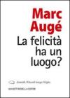 La felicit� ha un luogo?