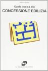 Guida pratica alla concessione edilizia