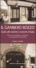 Il gambero rozzo. Guida alle osterie e trattorie d'Italia. Più che una questione di etichetta è una questione di forchetta Il gambero rozzo. Guida alle osterie e trattorie d'Italia. Più che una questione di etichetta è una questione di forchetta