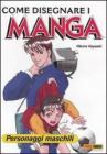 Come disegnare i manga. Personaggi maschili Come disegnare i manga. Personaggi maschili