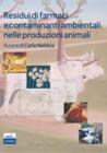 Residui di farmaci e contaminanti ambientali nelle produzioni animali