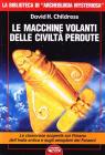 Le macchine volanti delle civiltà perdute Le macchine volanti delle civiltà perdute