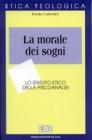 La morale dei sogni. Lo statuto etico della psicoanalisi