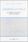 Elementi di fisica. Per diplomi di indirizzo medico biologico