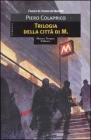Trilogia della citt� di M.
