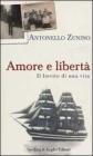 Amore e libert�. Il lievito di una vita