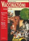 Quando, come e perch� ricorrere alle vaccinazioni