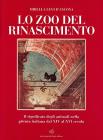 Lo zoo del Rinascimento. Il significato degli animali nella pittura italiana nei secoli XIV-XVI