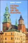 L' ultima volta che vidi Cracovia