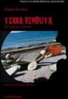 Terra venduta. Cos� uccidono la Calabria. Viaggio di un giovane reporter sui luoghi dei veleni