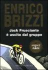 Jack frusciante � uscito dal gruppo