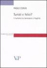 Turisti e felici? Il turismo tra benessere e fragilit�
