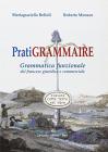 Pratigrammaire. Grammatica funzionale del francese giuridico e commerciale. Ediz. italiana e francese