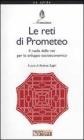Le reti di Prometeo. Il ruolo delle reti per lo sviluppo socioeconomico