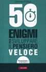 50 enigmi per sviluppare il pensiero veloce. E-book