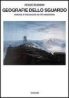 Geografie dello sguardo. Visioni e paesaggi in et� moderna