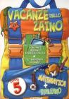 Vacanze nello zaino. Kit. Per la Scuola elementare vol.5 Vacanze nello zaino. Kit. Per la Scuola elementare vol.5