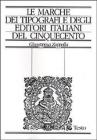 Le marche dei tipografi e degli editori italiani del Cinquecento. Repertorio di figure, simboli e soggetti e dei relativi motti