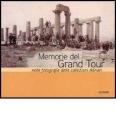 Memorie del Grand tour nelle fotografie delle collezioni Alinari