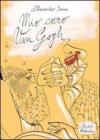 Mio caro Van Gogh,
