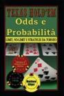Texas Hold'em Odds e probabilit� limit no limit e strategie da torneo