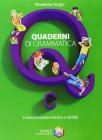 Quaderni di grammatica. Vol. C: comunicazione, lessico e abilit�. Per la Scuola media