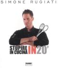 Stupire in cucina in 20' Stupire in cucina in 20'