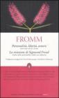 Personalit�, libert� e amore. Intervista con R. I. Evans-La missione di Sigmund Freud. Analisi della personalit� e della sua influenza. Ediz. int egrali