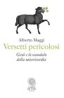 Versetti pericolosi. Ges� e lo scandalo della misericordia