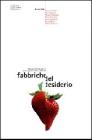 Fabbriche del desiderio. Manuale delle tecniche e delle suggestioni della pubblicit�