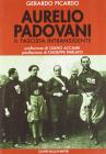 Aurelio Padovani. Il fascista intransigente