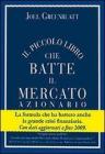 Il piccolo libro che batte il mercato azionario. Ediz. aggiornata Il piccolo libro che batte il mercato azionario. Ediz. aggiornata