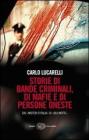 Storie di bande criminali, di mafie e di persone oneste. Dai �Misteri d'Italia� di �Blu notte�