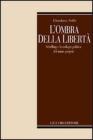 L' ombra della libert�. Schelling e la teologia politica del nome propria