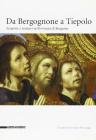 Da Bergognone a Tiepolo. Scoperte e restauri in provincia di Bergamo. Catalogo della mostra (Bergamo, 16 novembre 2002-16 febbraio 2003)