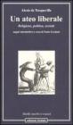 Un ateo liberale. Religione, politica, societ�