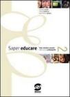 Saper educare. Con espansione online. Per le Scuole superiori vol.2