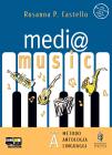 Medi@music. Vol. A: Il linguaggio della musica. Vol. B: Strumenti, forme e generi. Le culture musicali. Con 2 CD Audio e 2 CD-ROM
