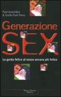 Generazione sex. La guida felice al sesso ancora pi� felice