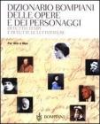 Dizionario Bompiani delle opere e dei personaggi di tutti i tempi e di tutte le letterature. CD-ROM Dizionario Bompiani delle opere e dei personaggi di tutti i tempi e di tutte le letterature. CD-ROM
