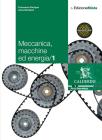 Meccanica. Macchine ed energia. Con espansione online. Per le Scuole superiori vol.1